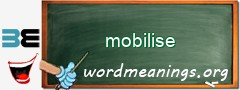 WordMeaning blackboard for mobilise